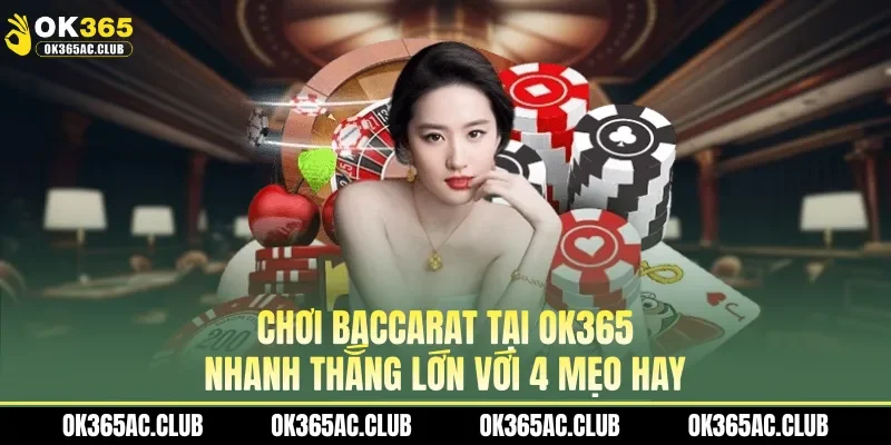 Chơi baccarat tại OK365