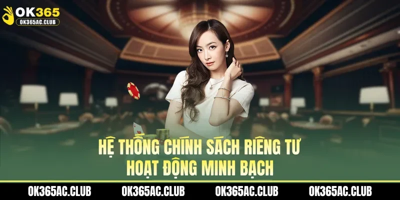 Hệ thống chính sách riêng tư hoạt động minh bạch