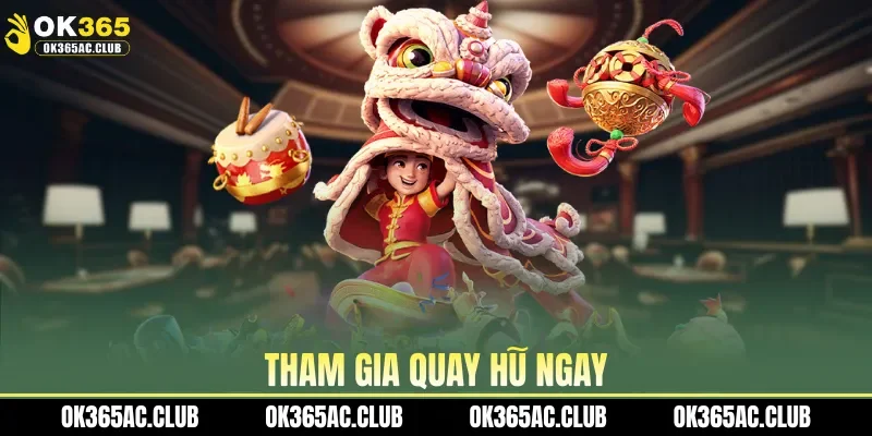 Tham gia quay hũ ngay